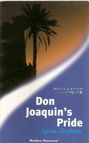 Lynne Graham - Don Joaquin's Pride