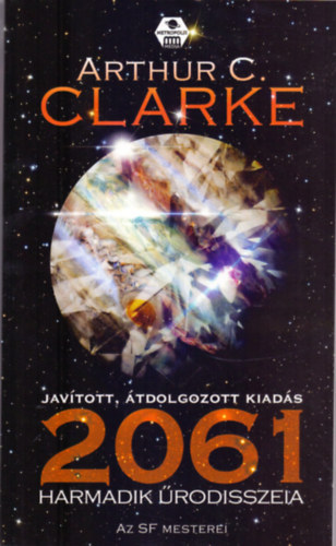 Arthur C. Clarke - 2061 - Harmadik rodisszeia - Javtott, tdolgozott kiads