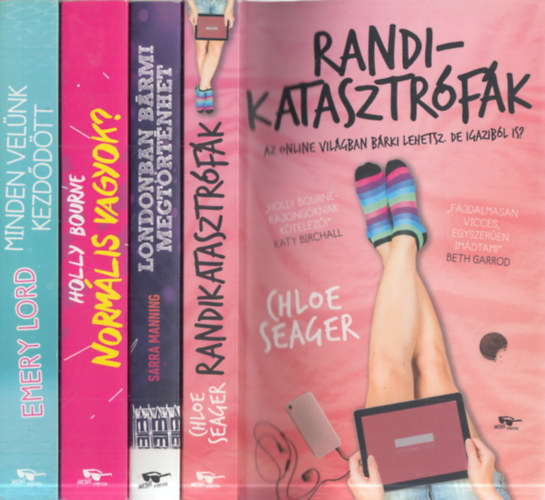 Sarra Manning, Holly Bourne, Emery Lord Chloe Seager - 4 db. romantikus reg�ny (Randikatasztr�f�k + Londonban b�rmi megt�rt�nhet + Norm�lis vagyok? + Minden vel�nk kezd�d�tt)