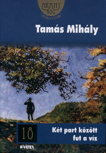 Tam�s Mih�ly - K�t part k�z�tt fut a v�z