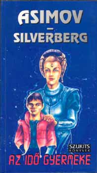 Asimov; Silvenberg - Az id gyermeke