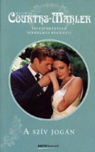 Hedwig Courths-Mahler - A szív jogán