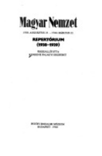 D�k�ny Endre  (�ssze�ll.) - Magyar Nemzet- Repert�rium (1938. aug. 25- 1944. m�rc. 22.)