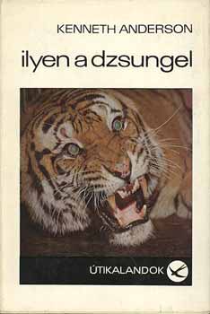 Kenneth Anderson - Ilyen a dzsungel