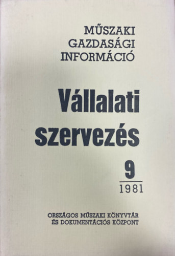 V�llalati szervez�s 1981/9 (M�szaki gazdas�gi inform�ci�)