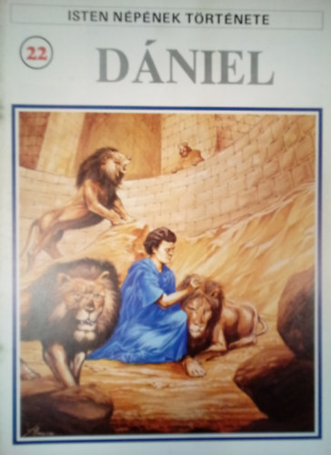 Pierre Thivollier - Dniel (A Biblia kpregnyben / Isten npnek trtnete 22.)