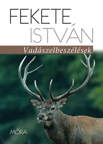 Fekete István - Vadászelbeszélések