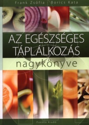 Frank Zsfia; Borics Kata - Az egszsges tpllkozs nagyknyve