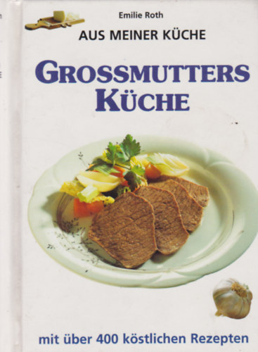 Emilie Roth - Aus Meiner Kche Grossmutters Kche