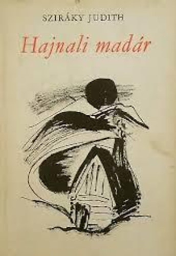 Szir�ky Judith - Hajnali mad�r