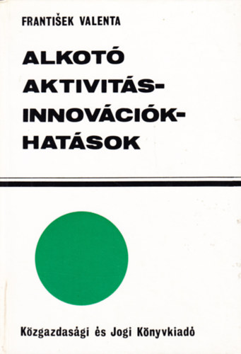 Frantisek Valenta - Alkot� aktivit�s - innov�ci�k - hat�sok