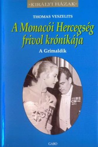 Thomas Veszelits - A Monaci hercegsg frivol krnikja