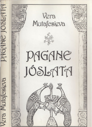 Vera Mutafcsieva - Pagane jóslata (dedikált)