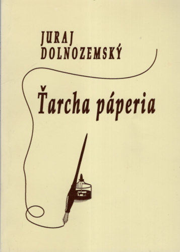 Juraj Dolnozemsky - Tarcha páperia - szlovák verses kötet