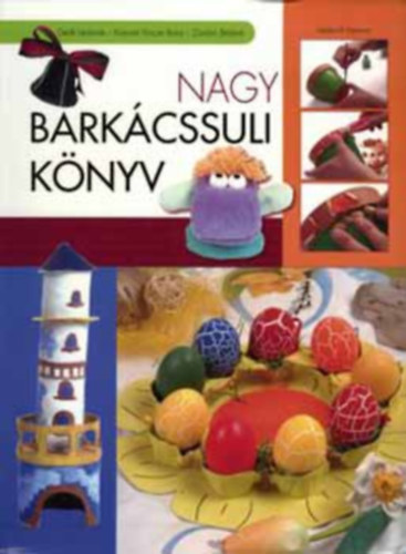 Dek Istvnn - Kiresn Vincze Ilona - Zmb Bln - Nagy barkcssuli knyv 1-2