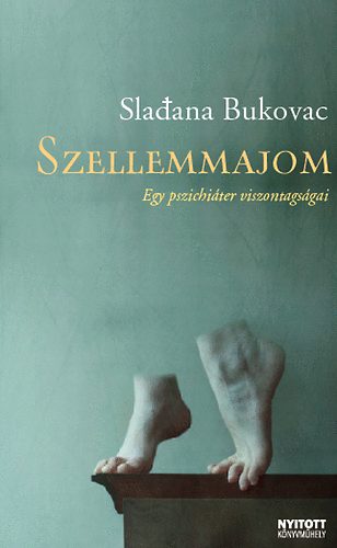 Sladana Bukovac - Szellemmajom - Egy pszichiáter viszontagságai