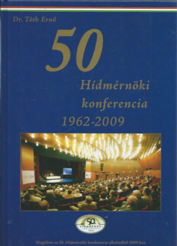 Dr. Tth Ern - 50 Hdmrnki konferencia 1962-2009