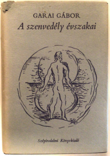 Garai G�bor - A szenved�ly �vszakai