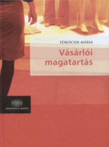 Törőcsik Mária - Vásárlói magatartás