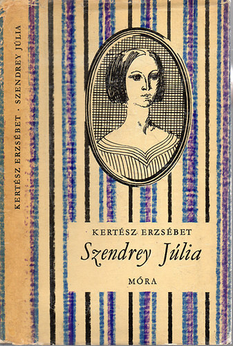 Kert�sz Erzs�bet - Szendrey J�lia