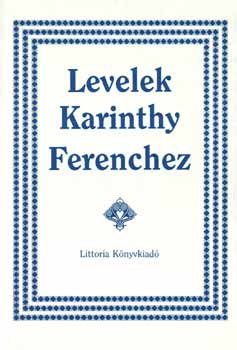Karinthy Ferencn; Jovnovics Mikls  (szerk.) - Levelek Karinthy Ferenchez
