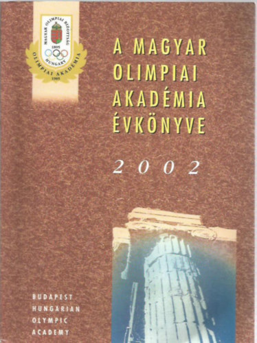 Krasovec Ferenc  (szerk.) - A magyar olimpiai akadmia vknyve 2002