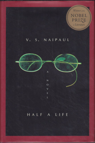 V. S. Naipaul - Half a life