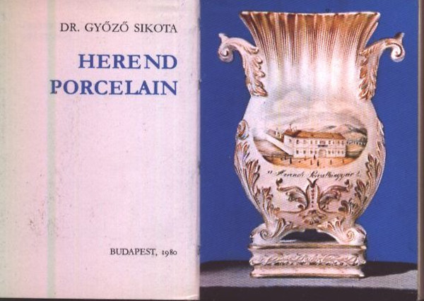 Sikota Gyz Dr. - Herend porcelain (angol nyelv)- miniknyv