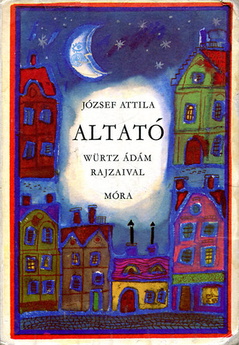 Jzsef Attila - Altat (Wrtz dm rajzaival)