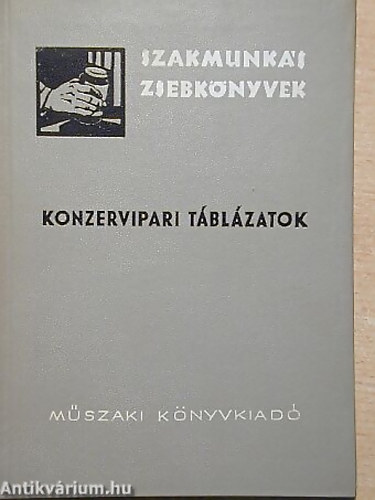 Balla Ferenc - Konzervipari táblázatok