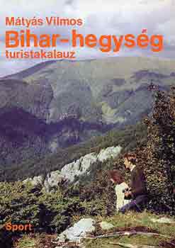 Mtys Vilmos - Bihar-hegysg (Turistakalauz)