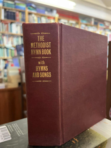 The methodys hymn book with kymns and songs