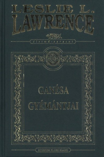 Leslie L. Lawrence - Gan�sa gy�m�ntjai (�letm� sorozat)