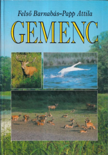 Felső Barnabás; Papp Attila - Gemenc