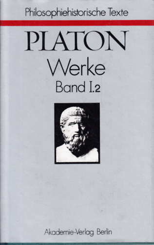 Platon - Werke. Band I.2. Charmides -- Euthyphon -- Parmenides