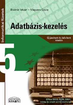 Magyary Gyula Bodnr Istvn - Adatbzis-kezels - Informatikai fzetek 5.