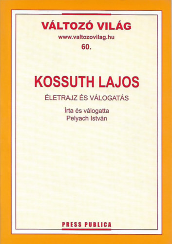 Pelyach István - Kossuth Lajos