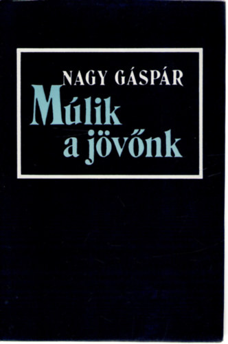 Nagy Gspr - Mlik a jvnk