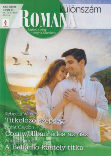 Annie Claydon, Amanda Cinelli Rebecca Winters - Romana különszám 123. - Titkolózó szépség; Cornwallban édes az ősz; A Bellamo kastély titka