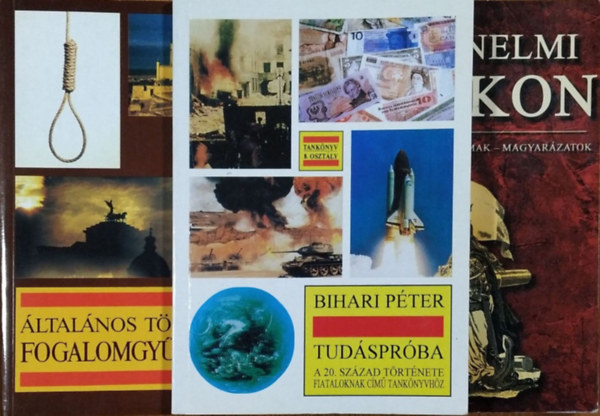 Bihari P�ter - Mark� L�szl�  (szerk.) - T�rt�nelem tananyagkieg�sz�t� k�nyvcsomag (3 k�tet)
