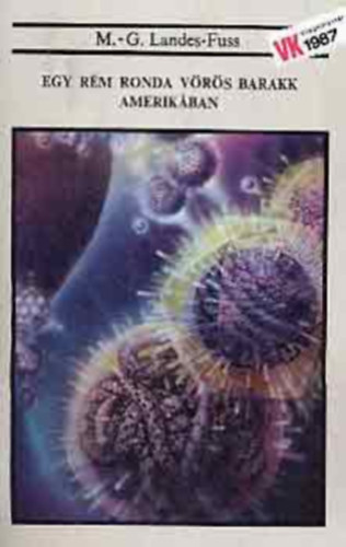 M.-G. Landes-Fuss - Egy r�m ronda v�r�s barakk Amerik�ban