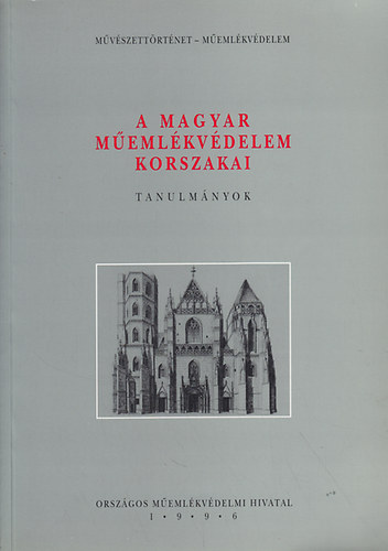 Bardoly I.-Haris A.  (szerk.) - A magyar memlkvdelem korszakai (tanulmnyok)