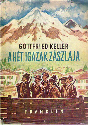 Gottfried Keller - A ht igazak zszlaja