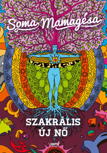 Somamamagésa - Szakrális új nő