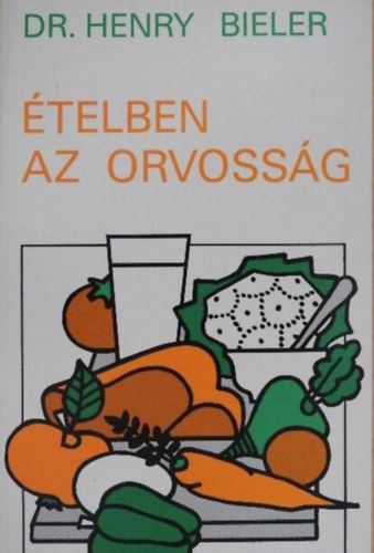 Bieler henry dr. - Életben sz orvosság
