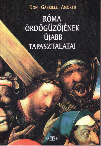 don Gabriele Amorth - R�ma �rd�g�z�j�nek �jabb tapasztalatai