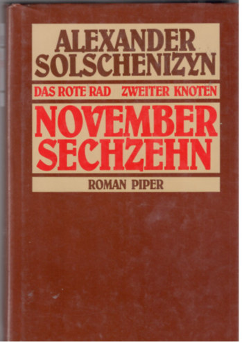 Alexander Solschenizyn - November Sechzehn: Das Rote Rad - Zweiter Knoten