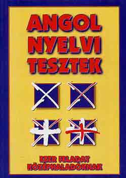 Angol nyelvi tesztek (1000 feladat kzphaladknak)