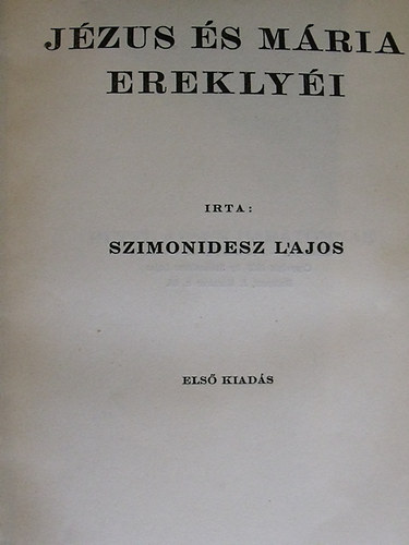 Szimonidesz Lajos - J�zus �s M�ria erekly�i