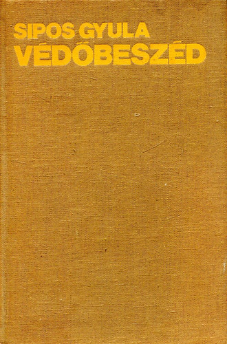 Sipos Gyula - V�d�besz�d (v�logatott versek 1939-1976)